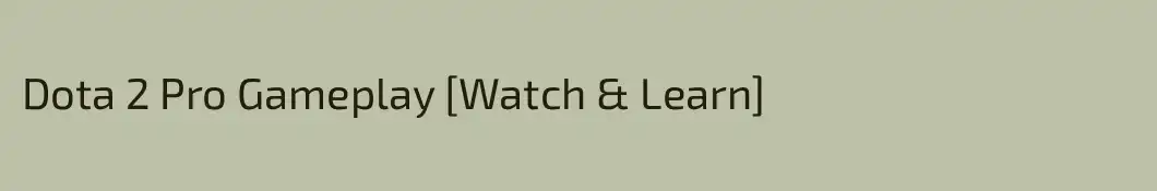 Dota 2 Pro Gameplay [Watch & Learn]